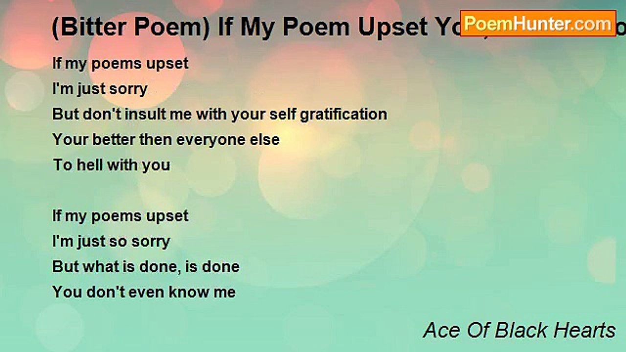 Ace Of Black Hearts - (Bitter Poem) If My Poem Upset You, I'm Just So Sorry