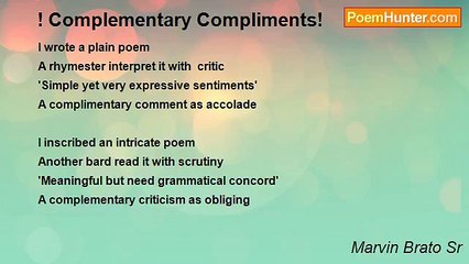 Marvin Brato Sr - ! Complementary Compliments!