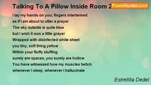 Estrellita Dedel - Talking To A Pillow Inside Room 22