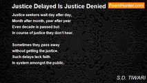 S.D. TIWARI - Justice Delayed Is Justice Denied