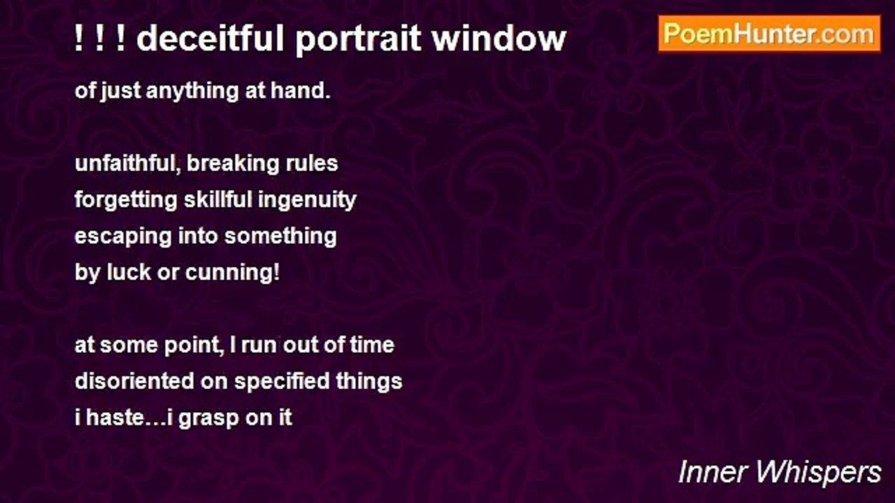 Inner Whispers - ! ! ! deceitful portrait window