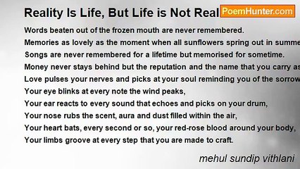 mehul sundip vithlani - 		Reality Is Life, But Life is Not Real...