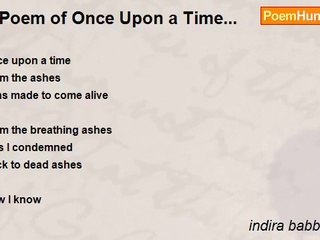 indira babbellapati - A Poem of Once Upon a Time...