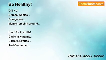 Raihana Abdul Jabbar - Be Healthy!