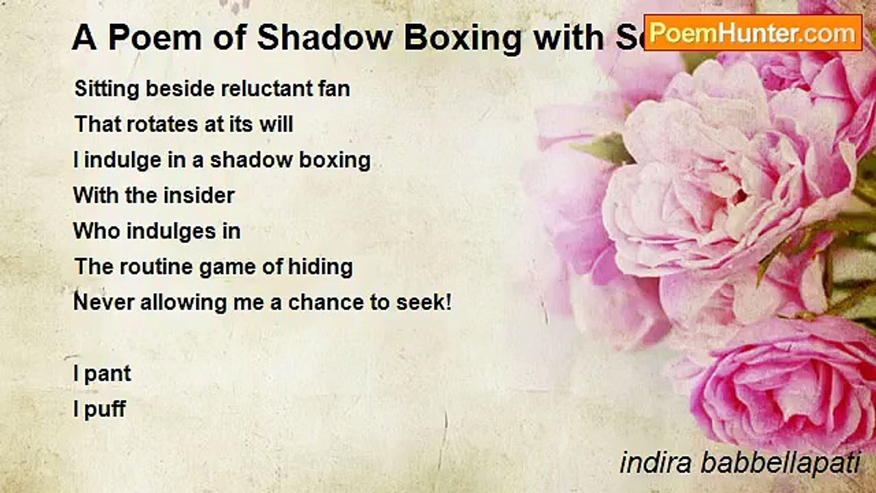 indira babbellapati - A Poem of Shadow Boxing with Self