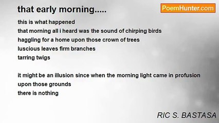 RIC S. BASTASA - that early morning.....
