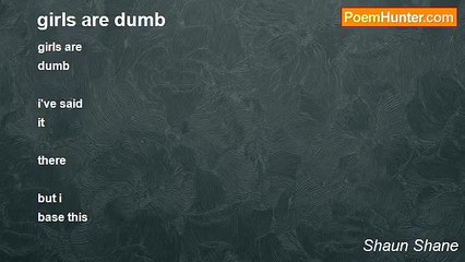 Shaun Shane - girls are dumb