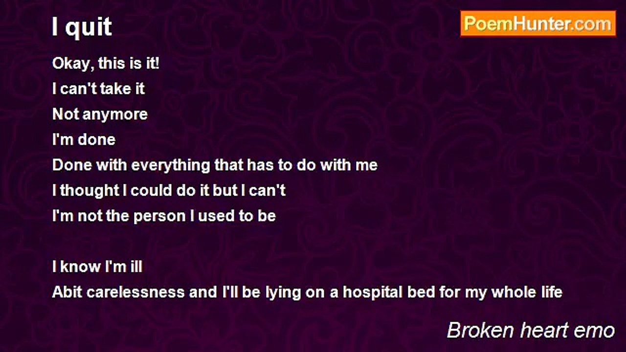 Broken heart emo - I quit