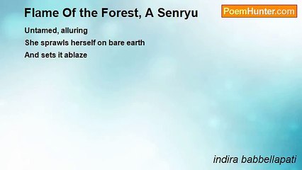 indira babbellapati - Flame Of the Forest, A Senryu