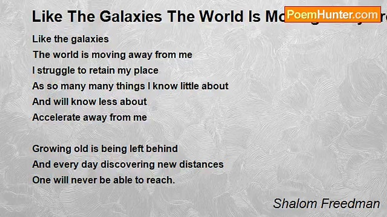 Shalom Freedman - Like The Galaxies The World Is Moving Away From Me