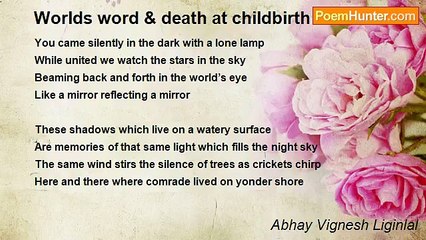 Abhay Vignesh Liginlal - Worlds word & death at childbirth