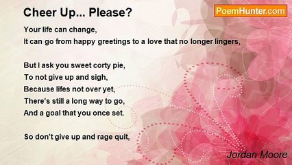 Jordan Moore - Cheer Up... Please?