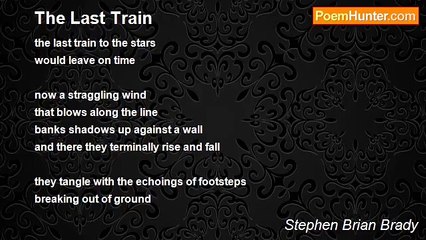 Stephen Brian Brady - The Last Train