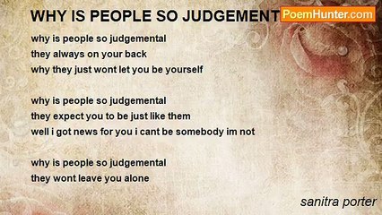sanitra porter - WHY IS PEOPLE SO JUDGEMENTAL