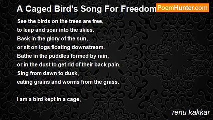 renu kakkar - A Caged Bird's Song For Freedom