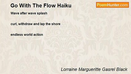 Lorraine Margueritte Gasrel Black - Go With The Flow Haiku