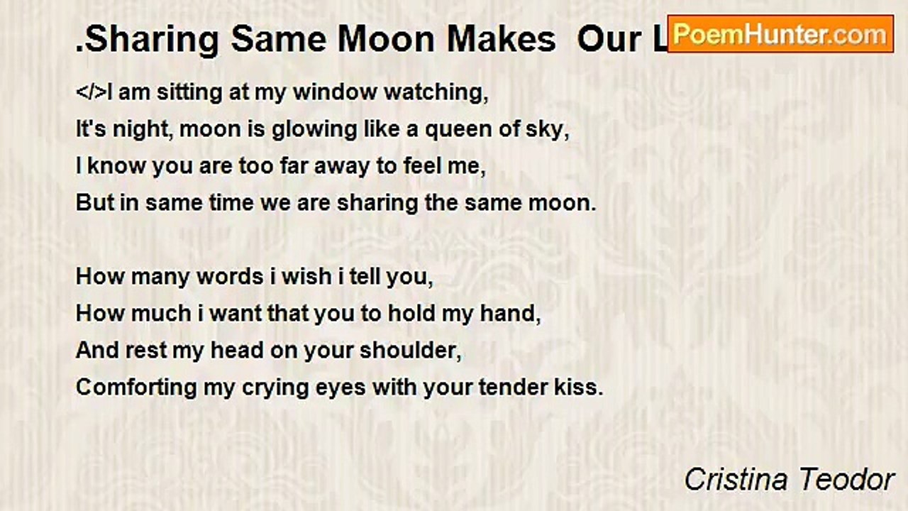 Cristina Teodor - .Sharing Same Moon Makes  Our Love Eternal