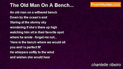 chantelle ribeiro - The Old Man On A Bench...