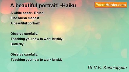 Dr.V.K. Kanniappan - A beautiful portrait! -Haiku