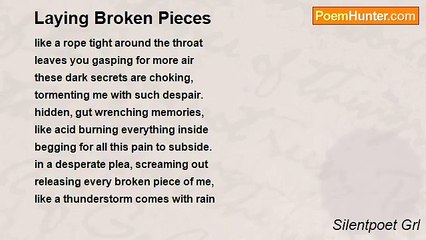 Silentpoet Grl - Laying Broken Pieces