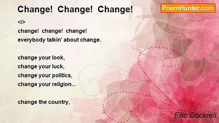 Eric Cockrell - Change!  Change!  Change!