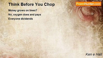 Ken e Hall - Think Before You Chop