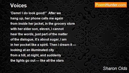 Sharon Olds - Voices