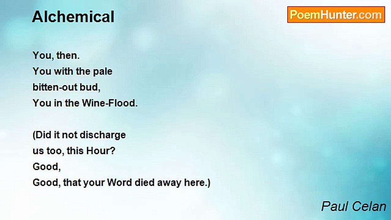 Paul Celan - Alchemical