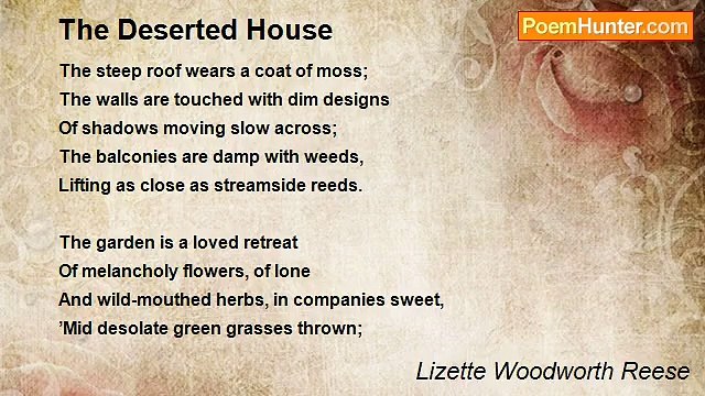 Lizette Woodworth Reese - The Deserted House