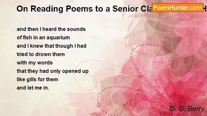 D. C. Berry - On Reading Poems to a Senior Class at South High
