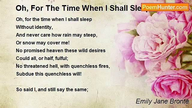 Emily Jane Brontë - Oh, For The Time When I Shall Sleep