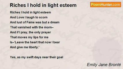 Emily Jane Brontë - Riches I hold in light esteem