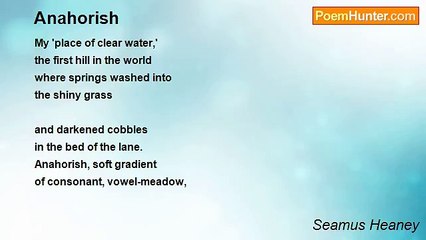 Seamus Heaney - Anahorish