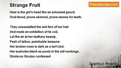Seamus Heaney - Strange Fruit