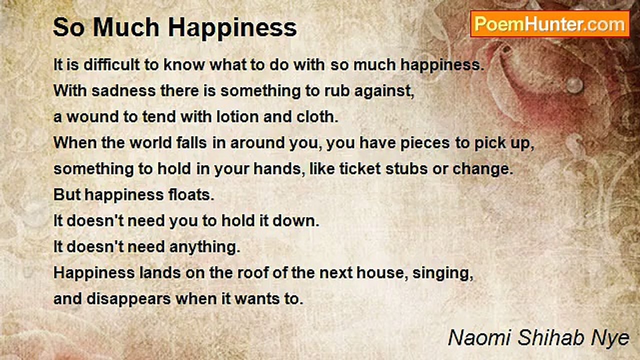 Naomi Shihab Nye - So Much Happiness