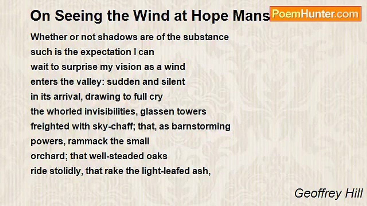Geoffrey Hill - On Seeing the Wind at Hope Mansell
