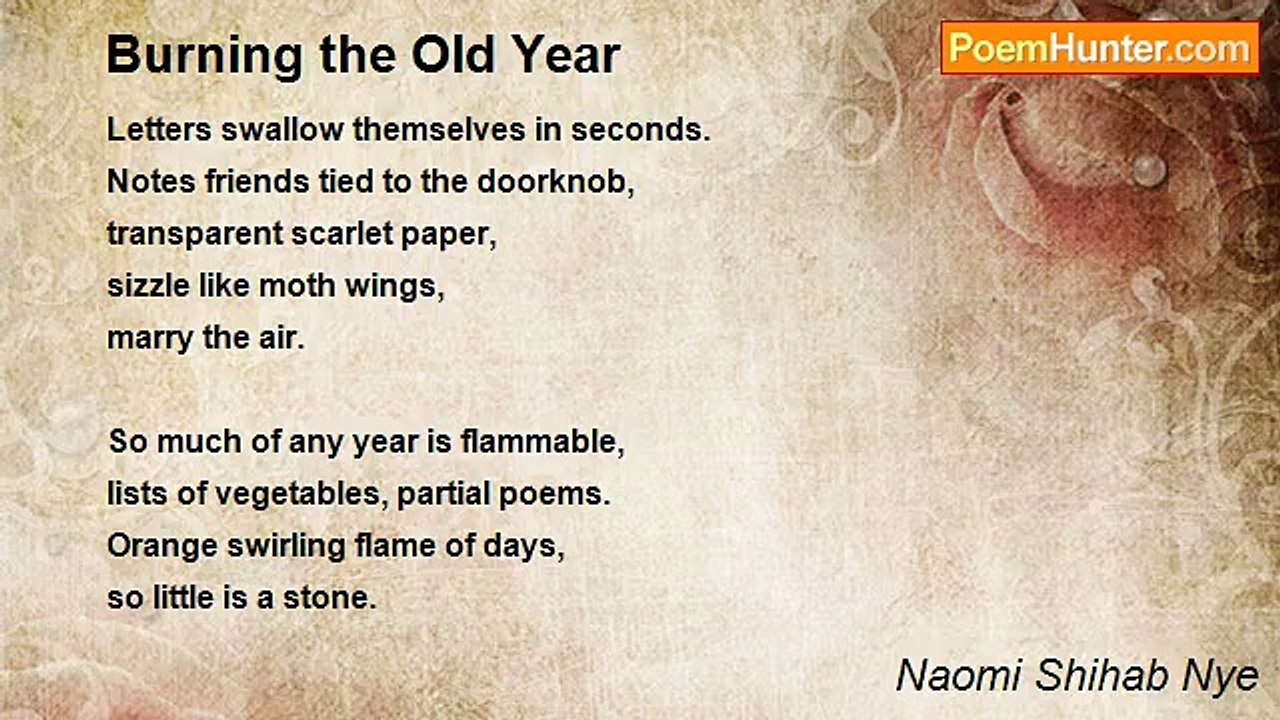 Naomi Shihab Nye - Burning the Old Year