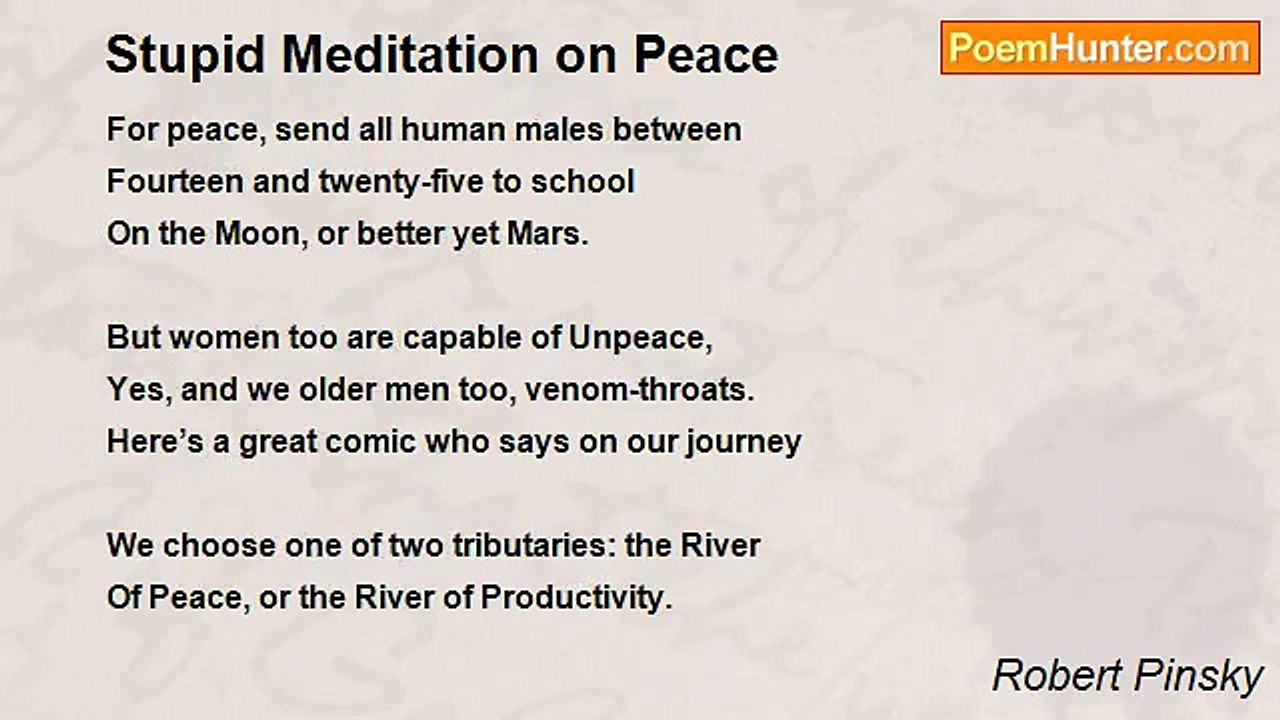 Robert Pinsky - Stupid Meditation on Peace