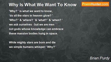 Brian Purdy - Why Is What We Want To Know