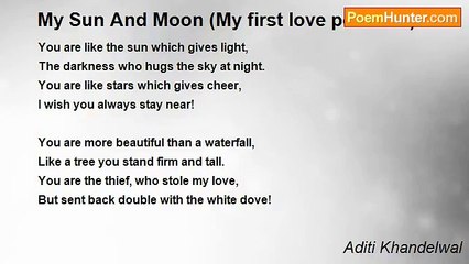Aditi Khandelwal - My Sun And Moon (My first love poem! ! !)