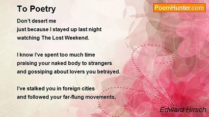 Edward Hirsch - To Poetry