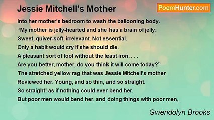 Gwendolyn Brooks - Jessie Mitchell’s Mother