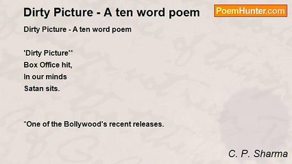 C. P. Sharma - Dirty Picture - A ten word poem