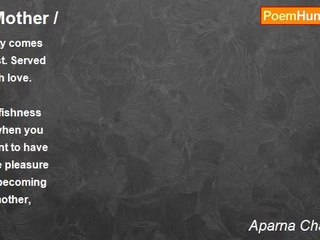 Aparna Chatterjee - / Mother /