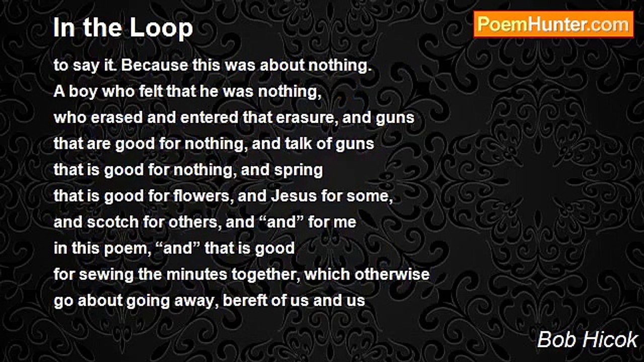 Bob Hicok - In the Loop