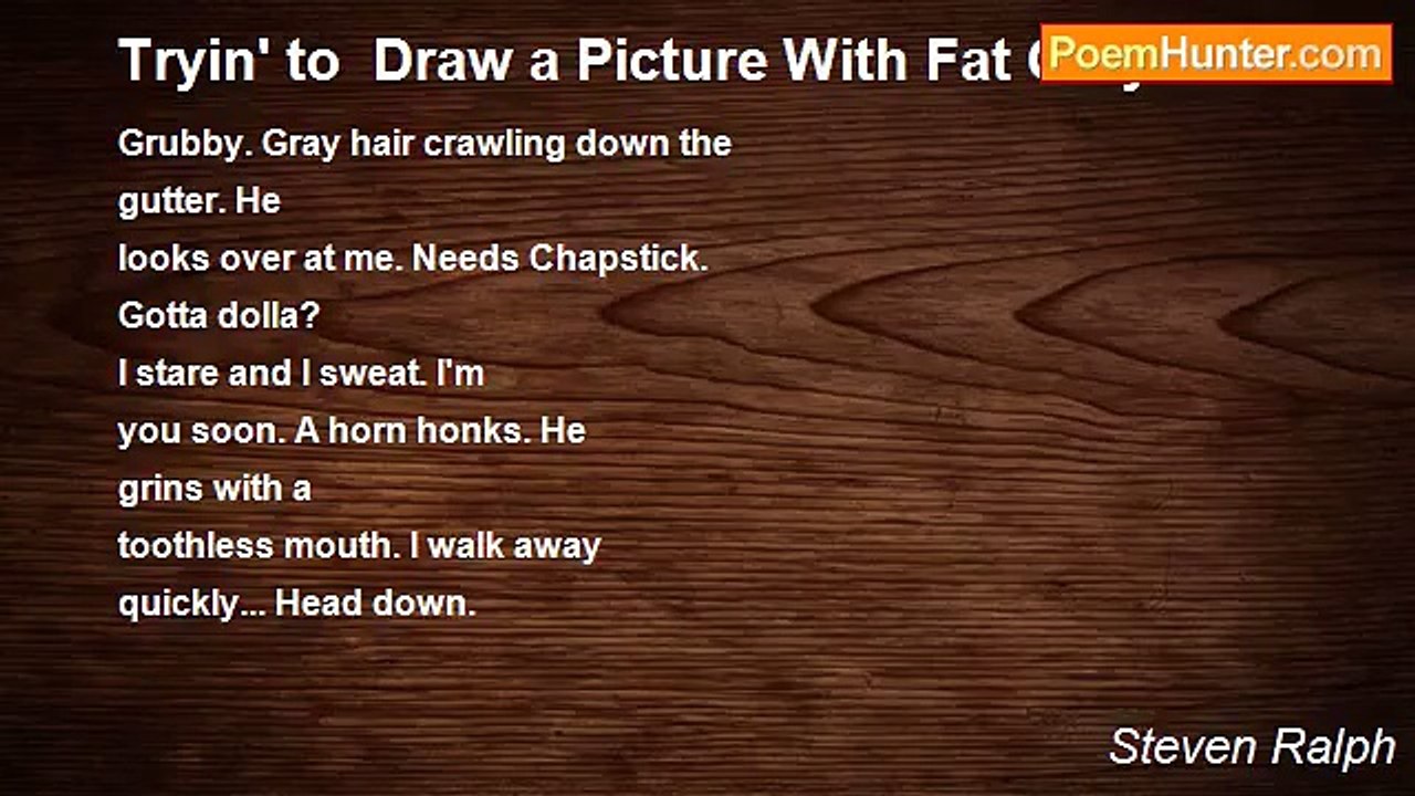 Steven Ralph - Tryin' to  Draw a Picture With Fat Crayons
