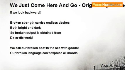 Asif Andalib - We Just Come Here And Go - Original By Rabindranath Tagore