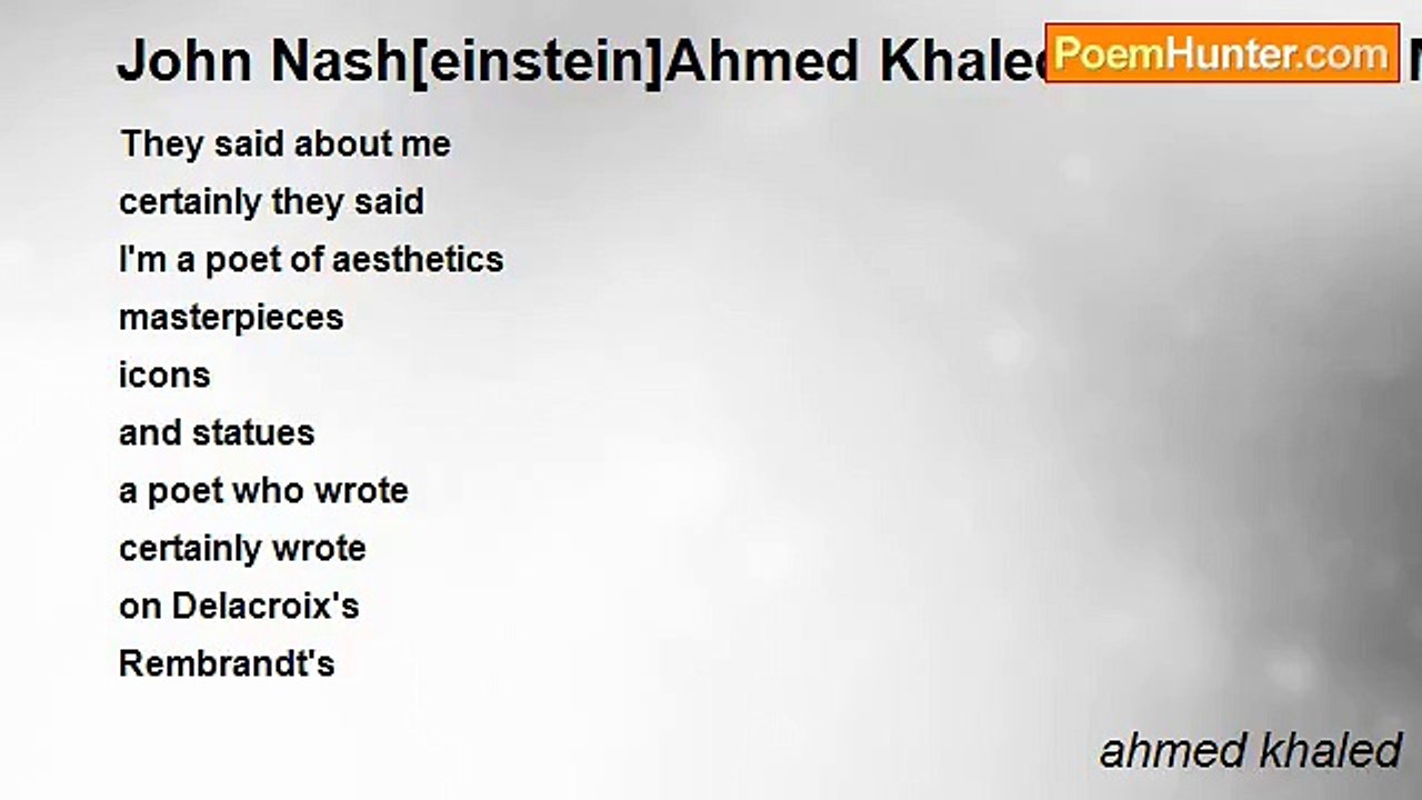 ahmed khaled - John Nash[einstein]Ahmed Khaled Said About Me(aesthetics)