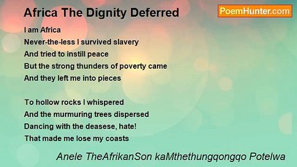 Anele TheAfrikanSon kaMthethungqongqo Potelwa - Africa The Dignity Deferred