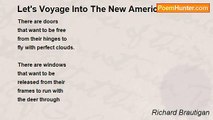 Richard Brautigan - Let's Voyage Into The New American House